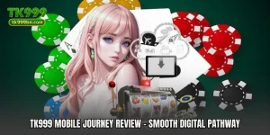 TK999 Mobile Journey Review - Smooth Digital Pathway